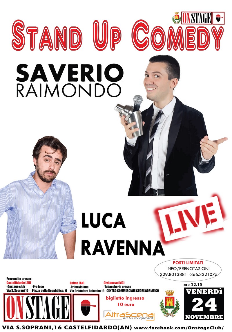 Stand up comedy, Saverio Raimondo e Luca Ravenna